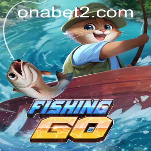 FishingGO: Dive into the Ultimate Digital Fishing Experience with Onabet