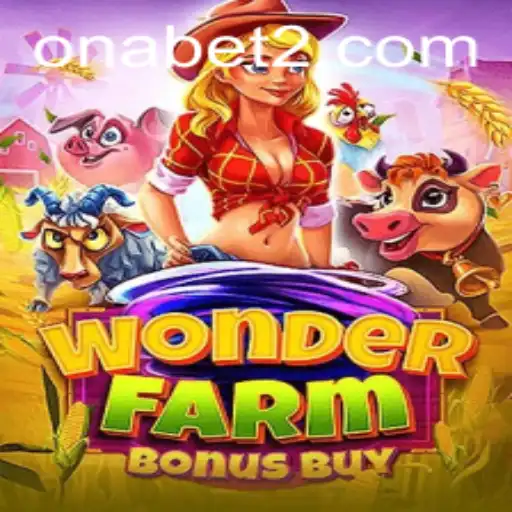Discover the Exciting World of WonderFarmBonusBuy on Onabet